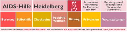 Banner: Angebote der AIDS-Hilfe Heidelberg. Interessenvertretung für Menschen mit HIV. Beratungs- und Bildungsstelle für sexuelle Gesundheit. Wir beraten und testen anonym und kostenlos. Wir sind offen für alle Menschen und ihre Anliegen rund um Liebe, Lust und Schutz.