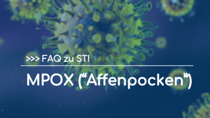 FAQ zu STI: MPOX (Affenpocken)