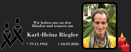 Wir halten uns an den H&auml;nden und trauern um Karl-Heinz Riegler 19.11.1962 - 04.03.2026