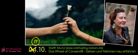 Das Wheel of Consent® Geben und Nehmen neu erfahren. mit Steffi Munz (www.vielfaeltig-lieben.de).