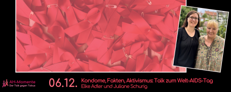 06.12.: Kondome, Fakten, Aktivismus: Talk zum Welt-AIDS-Tag mit Elke Adler und Juliane Schurig