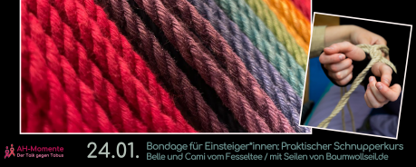24.01. Bondage für Einsteiger*innen: Praktischer Schnupperkurs Belle und Cami vom Fesseltee / mit Seilen von Baumwollseil.de