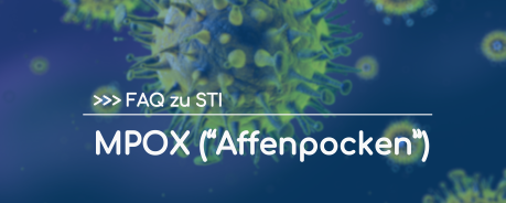 FAQ zu STI: MPOX (Affenpocken)