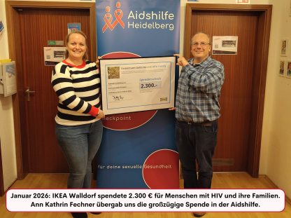 Januar 2026: IKEA Walldorf spendete 2.300 &euro; f&uuml;r Menschen mit HIV und ihre Familien. Ann Kathrin Fechner &uuml;bergab uns die gro&szlig;z&uuml;gige Spende in der Aidshilfe.