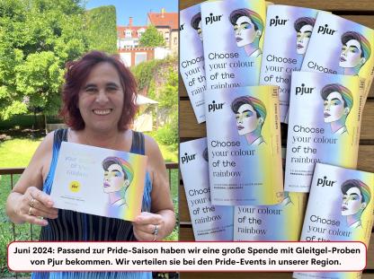Juni 2024: Passend zur Pride-Saison haben wir eine große Spende mit Gleitgel-Proben von Pjur bekommen. Wir verteilen sie bei den Pride-Events in unserer Region. 
