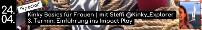 Infografik: Kinky Basics für Frauen | mit Steffi @Kinky_Explorer 3. Termin: Einführung ins Impact Play