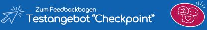 Zum Feedbackbogen: Testangebot "Checkpoint"