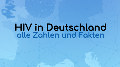 Grafik: HIV in Deutschland. Alle Zahlen und Fakten.